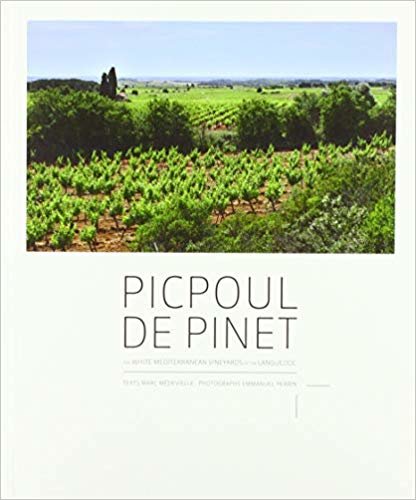 Picpoul de Pinet: The White Mediterranean Vineyards of the Languedoc