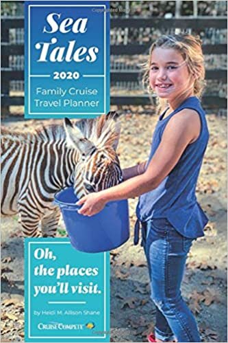 The Full Color Sea Tales 2020 Family Travel Planner (Sea Tales Family Cruise Travel Planner, Band 5)