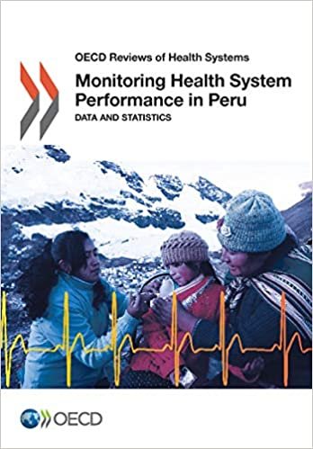 Monitoring Health System Performance in Peru: Data and Statistics: Edition 2017: Volume 2017 (OECD reviews of health systems) indir