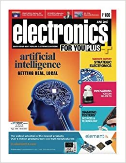 Electronics for You, June 2017: June 2017: Volume 49