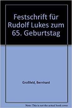 Festschrift für Rudolf Lukes: Zum 65. Geburtstag