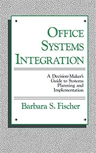 Office Systems Integration: A Decision-Maker's Guide to Systems Planning and Implementation