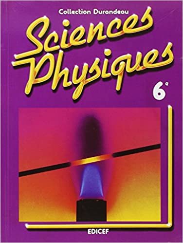 Sciences physiques Durandeau 6e (Collection durandeau)