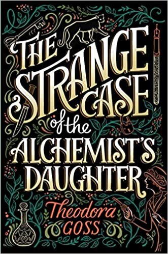 The Strange Case of the Alchemist's Daughter (Volume 1) (The Extraordinary Adventures of the Athena Club, Band 1) indir