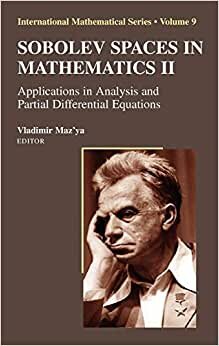 Sobolev Spaces in Mathematics II: Applications in Analysis and Partial Differential Equations (International Mathematical Series, Vol. 9): v. 2