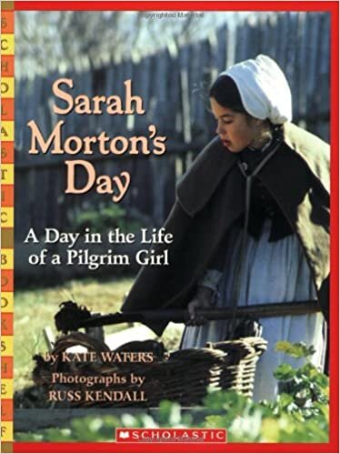 Sarah Morton's Day: A Day in the Life of a Pilgrim Girl (Scholastic Bookshelf) indir