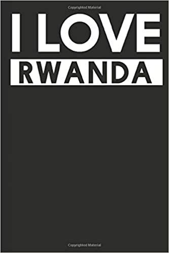 I Love Rwanda: A Notebook indir