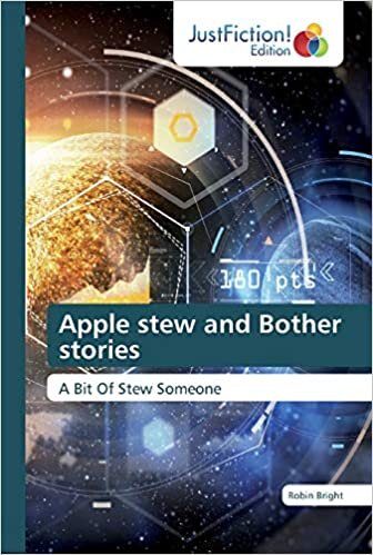 Apple stew and Bother stories: A Bit Of Stew Someone