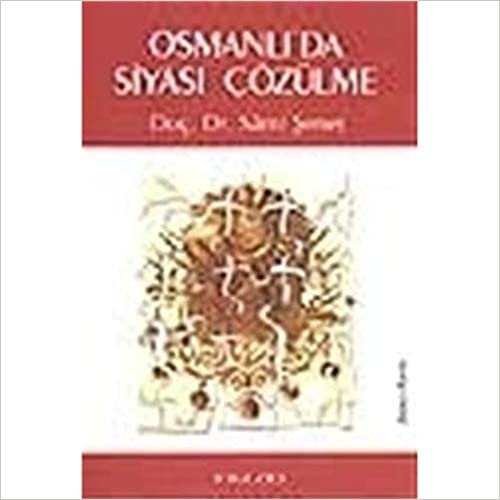 Osmanlı’da Siyasi Çözülme