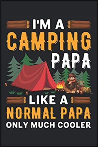 Im a Camping Papa