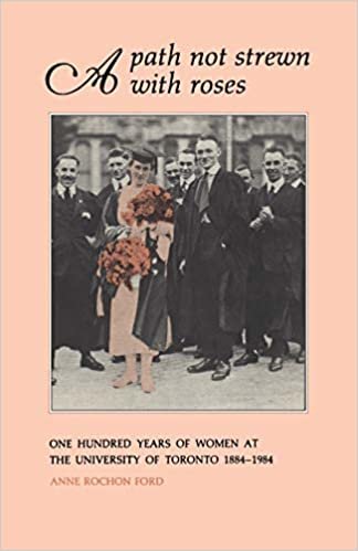 A Path Not Strewn With Roses: One Hundred Years of Women at the University of Toronto 1884-1984 (Heritage) indir