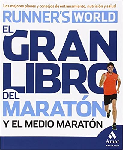 El gran libro del maratón y el medio maratón : los mejores planes y consejos de entrenamiento, nutrición y salud indir