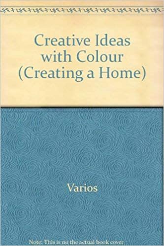 Creative Ideas with Colour (Creating a Home S.) indir