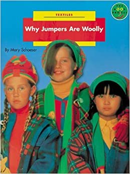 Why Jumpers are Woolly Extra Large format Non-Fiction 2: Textiles Why Jumpers Are Woolly (LONGMAN BOOK PROJECT)