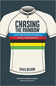 Chasing the Rainbow: The story of road cycling's World Championships indir
