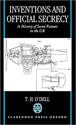 Inventions and Official Secrecy: A History of Secret Patents in the United Kingdom