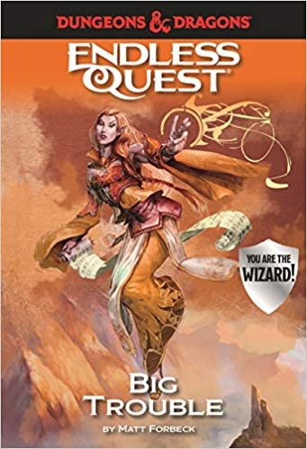 Dungeons & Dragons Endless Quest: Big Trouble (D&D Endless Quest)