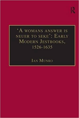 'A womans answer is neuer to seke': Early Modern Jestbooks, 1526-1635: Essential Works for the Study of Early Modern Women: Series III, Part Two, ... Facsimile Library of Essential Works, Band 3): 8