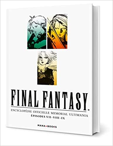 Final Fantasy : Encyclopédie Officielle Memorial Ultimania - épisodes VII.VIII.IX (1)