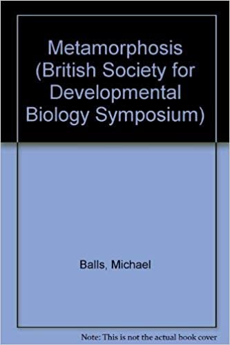 Metamorphosis: The Eighth Symposium of the British Society for Developmental Biology (British Society for Developmental Biology Symposium)