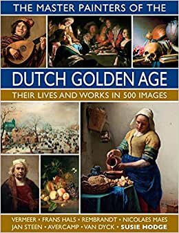 Hodge, S: Master Painters of the Dutch Golden Age