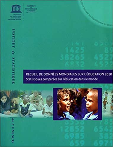 Recueil de donnees mondiales sur l'education 2010: Statistiques comparees sur l'education dans le monde (SANS COLL - UNESCO)