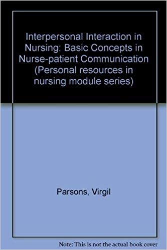 Interpersonal Interaction in Nursing: Basic Concepts in Nurse-patient Communication