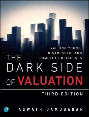 The Dark Side of Valuation: Valuing Young, Distressed, and Complex Businesses (Pear03) indir