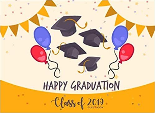 Class of 2019 Guest Book: Guest Sign In for Party | Keepsake Graduates | Guest Book for Graduation Party, Congratulation Message Book Memory Keepsake ... University (Graduation Guest Book, Band 7)