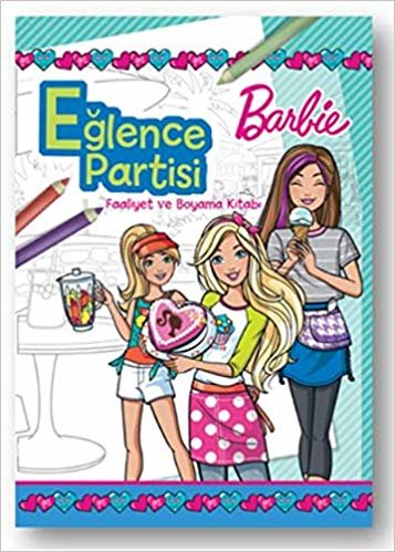 Barbie Eğlence Partisi Faaliyet ve Boyama Kitabı indir