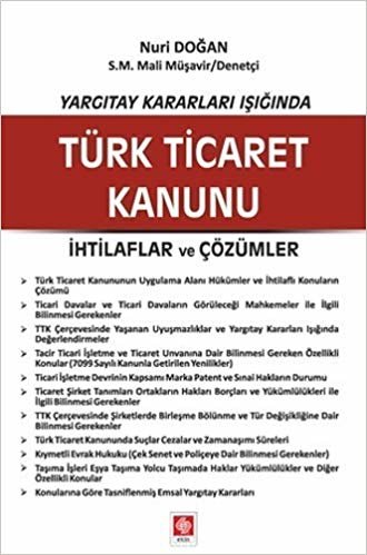 Yargıtay Kararları Işığında Türk Ticaret Kanunu: İhtilaflar ve Çözümler
