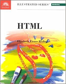 Html 4.0: Introductory Text (Illustrated series) indir