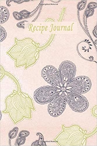 Recipe Journal: Notebook Journal, Recipe Organizer, Blank Recipe Book, Kitchen Accessory & Cooking Guide for Recording Family Treasured Recipes (110 Pages, Blank, 6 x 9) (Empty Cookbook, Band 1) indir