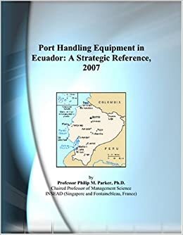 Port Handling Equipment in Ecuador: A Strategic Reference, 2007
