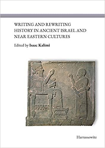 Writing and Rewriting History in Ancient Israel and Near Eastern Cultures indir