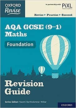 Oxford Revise: AQA GCSE (9-1) Maths Foundation Revision Guide