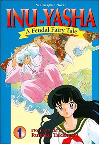 Inuyasha: A Feudal Fairy Tale: 1