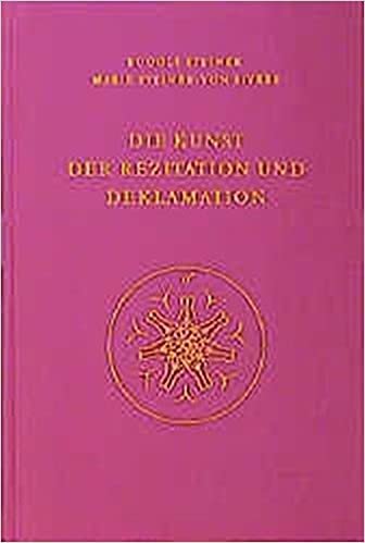 Die Kunst der Rezitation und Deklamation: Vorträge, Ansprachen, Seminare 1912-1928 (Rudolf Steiner Gesamtausgabe / Schriften und Vorträge) indir