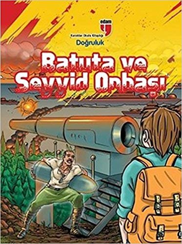 Batuta ve Seyyid Onbaşı Doğruluk