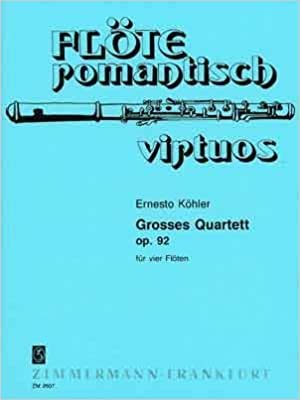 Großes Quartett: op. 92. 4 Flöten. (Flöte romantisch virtuos)