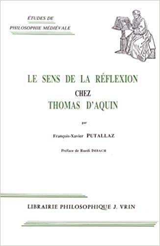 Le Sens de La Reflexion Chez Thomas D'Aquin (Etudes De Philosophie Medievale, Band 66)