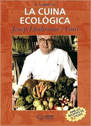 El llibre de la cuina ecològica (Vària Cuina, Band 5) indir
