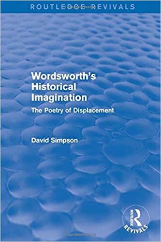 Wordsworth's Historical Imagination (Routledge Revivals): The Poetry of Displacement indir