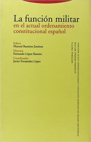La función militar en el actual ordenamiento constitucional español (Coleccion Estructuras y Procesos) indir