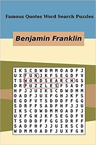 Famous Quotes Word Search Puzzles Benjamin Franklin
