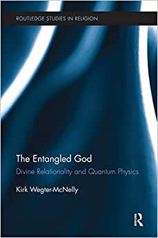 Wegter-McNelly, K: Entangled God (Routledge Studies in Religion, Band 15)