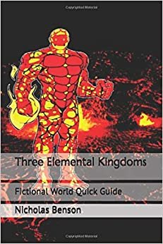 Three Elemental Kingdoms: Fictional World Quick Guide