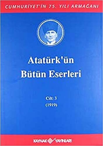 Atatürk'ün Bütün Eserleri Cilt:3 (1919)