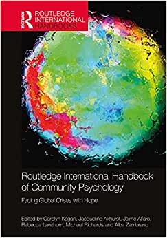 Routledge International Handbook of Community Psychology: Resistance, Hope and Possibilities in the Face of Global Crises (Routledge International Handbooks) indir