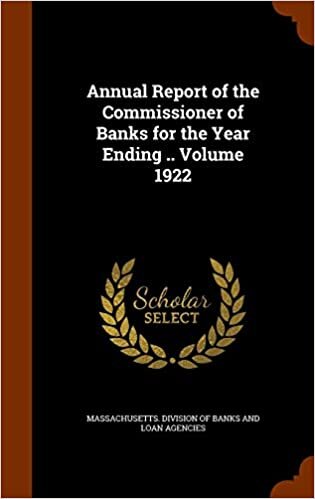 Annual Report of the Commissioner of Banks for the Year Ending .. Volume 1922